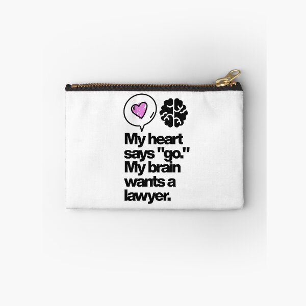 Item preview, MEME PHRASES: My heart says "go." My brain wants a lawyer. designed and sold by infinitearte.