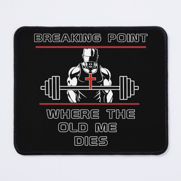 Item preview, Breaking Point Where The Old Me Dies - Christian Gym Transformation designed and sold by Bezuiden.