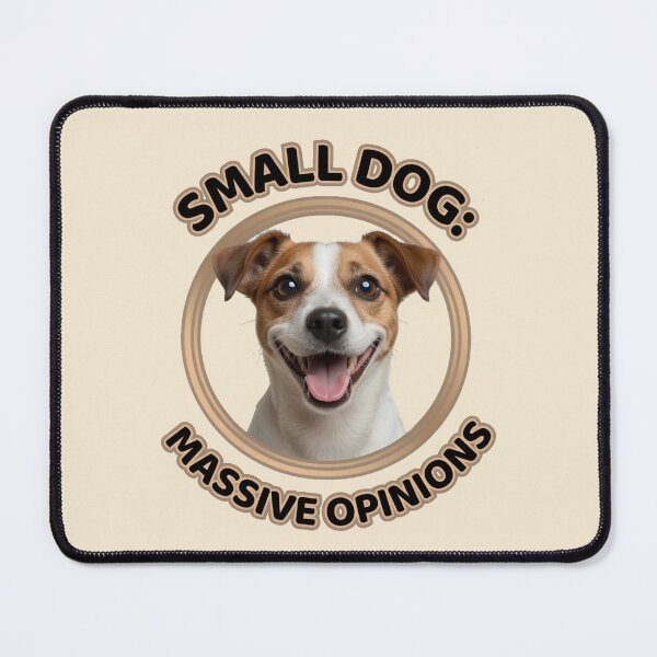 Item preview, Small Dog. Massive Opinions. designed and sold by headpossum.