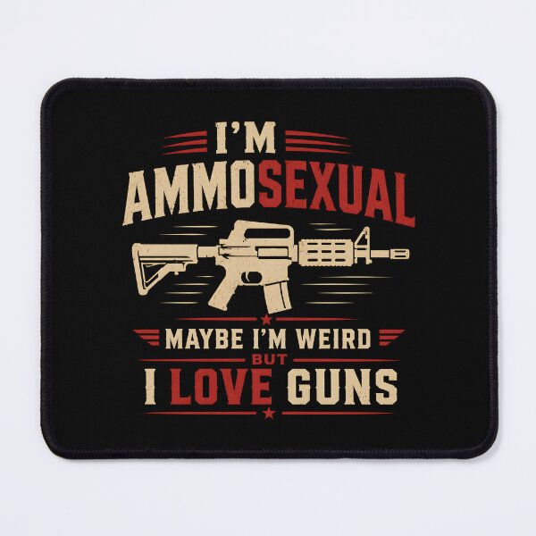 Item preview, I'm Ammosexual - Guns Lover Gift designed and sold by PixelBlob.