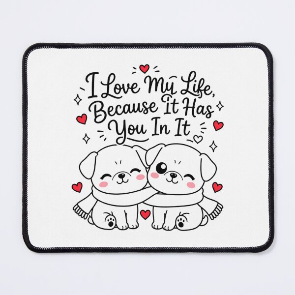 Item preview, I Love My Life Because It Has You In It | Kawaii Puppy Love Aesthetic designed and sold by Dulxoz.