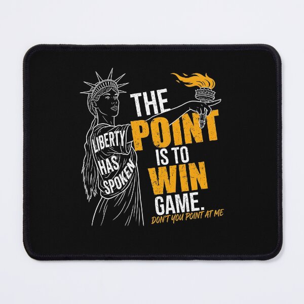 Item preview, The Point Is To Win Game Liberty Has Spoken Political Statement designed and sold by nojany.