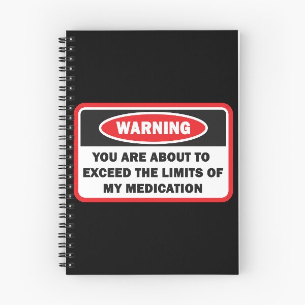 Item preview, You are Exceeding The Limits of My Medication designed and sold by EnchantedOwl.