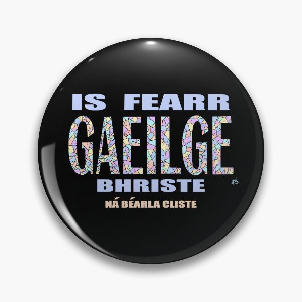 Item preview, Broken Irish Is Better Than Clever English: IS FEARR GAEILGE BHRISTE NÁ BÉARLA CLISTE Pastel Rainbow designed and sold by BrokenIrish.