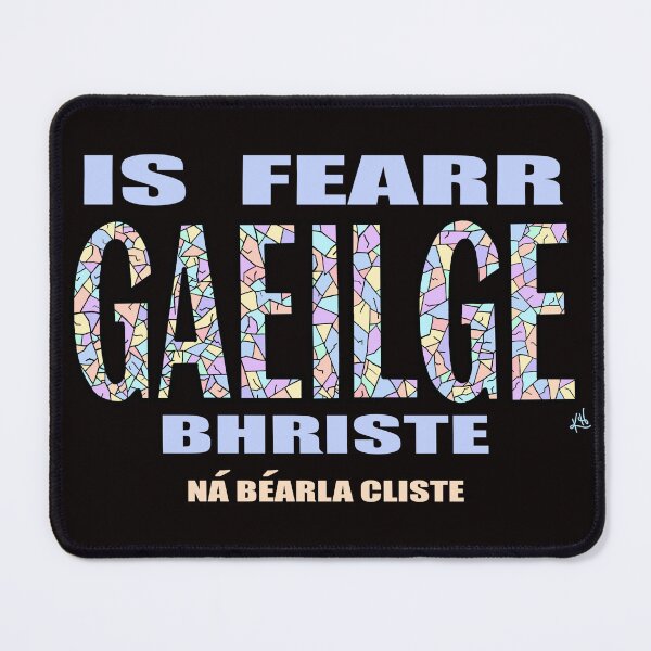 Artikelvorschau, Broken Irish Is Better Than Clever English: IS FEARR GAEILGE BHRISTE NÁ BÉARLA CLISTE Pastel Rainbow entworfen und verkauft von BrokenIrish.