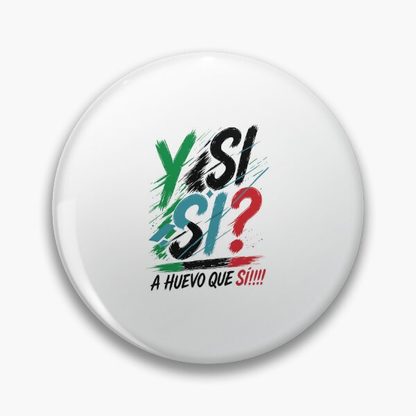 Item preview, Y Si Si A Huevo Que Sí Funny Mexico Flag Mexican Spanish Phrase designed and sold by nojany.