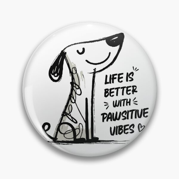 Item preview, Life Is Better With Pawsitive Vibes - Cute Dog Doodle Illustration designed and sold by AnyGil.
