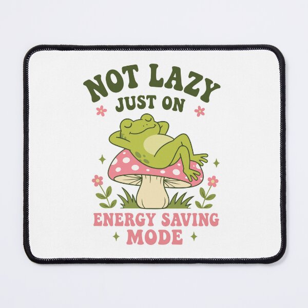 Item preview, Not Lazy, Just on Energy Saving Mode | Cute Frog on Mushroom designed and sold by pixiedustpaint.