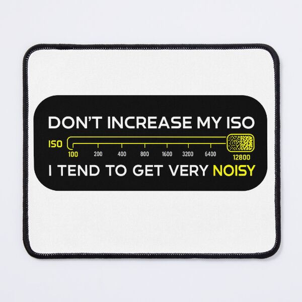Item preview, High Iso is Noisy designed and sold by DogArtGallery.