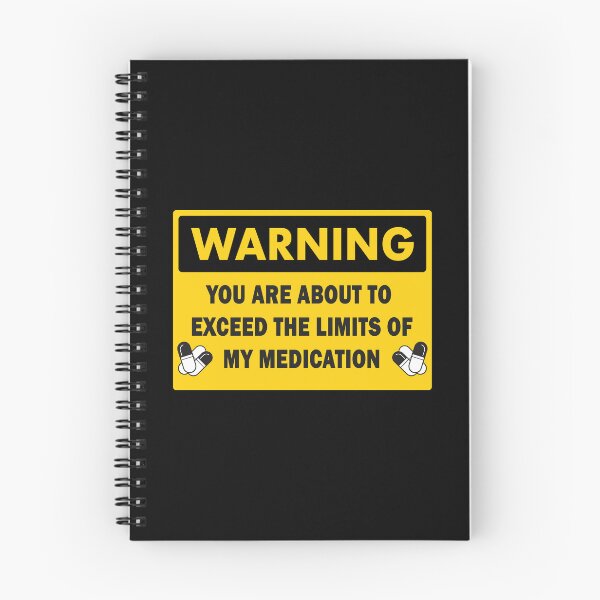 Item preview, You are Exceeding The Limits of My Medication designed and sold by EnchantedOwl.