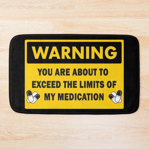 Item preview, You are Exceeding The Limits of My Medication designed and sold by EnchantedOwl.