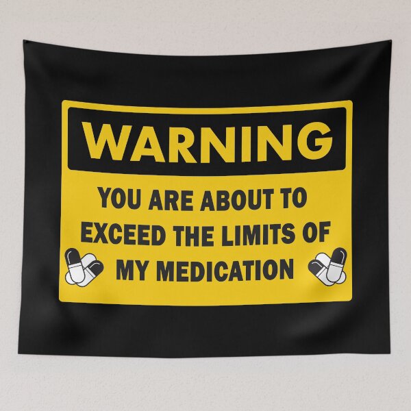 Item preview, You are Exceeding The Limits of My Medication designed and sold by EnchantedOwl.