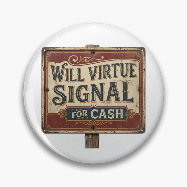 Item preview, Will virtue signal for cash designed and sold by CornershopTee.