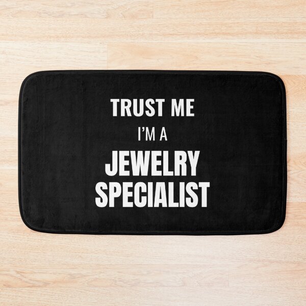 Item preview, Trust Me I'm a Jewelry Specialist (White) designed and sold by ShipCrewNation.