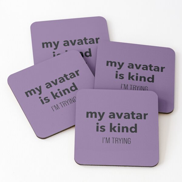 Item preview,  Avatar Sarcastic Quote “My Avatar Is Kind. I'm Trying”  Relatable Meme Typography Design designed and sold by MadebyDi.