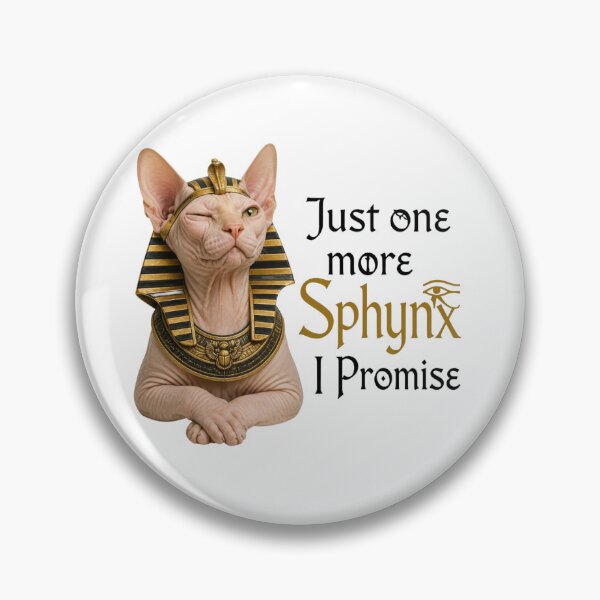 Item preview, Just One More Sphynx I Promise - Egyptian Cat Funny Art designed and sold by zuczekgti.