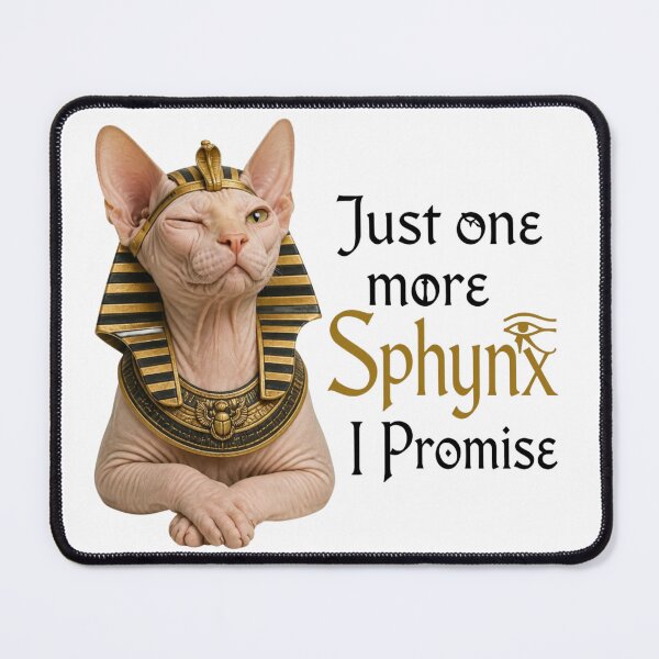 Item preview, Just One More Sphynx I Promise - Egyptian Cat Funny Art designed and sold by zuczekgti.