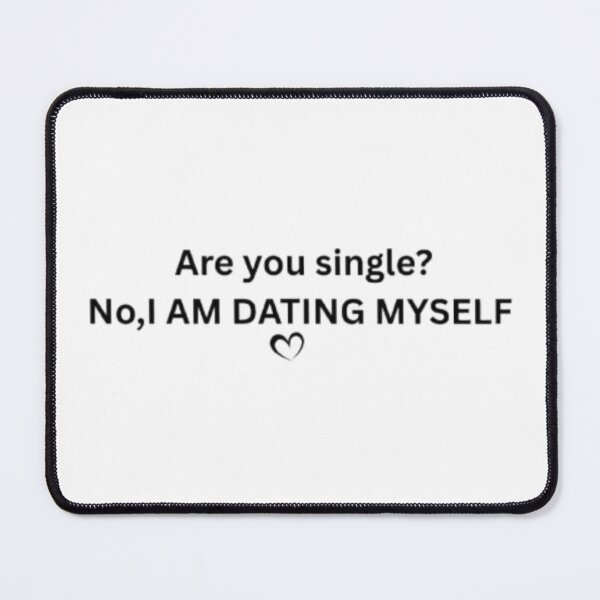 Item preview, "Are You Single? No, I'm Dating" Funny Dating Quote Typography Design designed and sold by Slay29.