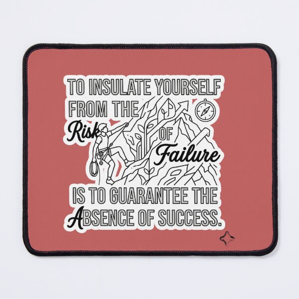 Item preview, To Insulate Yourself From The Risk Of Failure Is To Guarantee The Absence Of Success designed and sold by hjunshop.