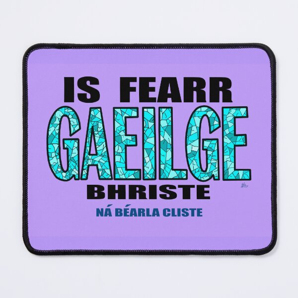 Artikelvorschau, Gebrochenes Irisch ist besser als kluges Englisch: IS FEARR GAEILGE BHRISTE NÁ BÉARLA CLISTE Türkis (lila Hintergrund) entworfen und verkauft von BrokenIrish.