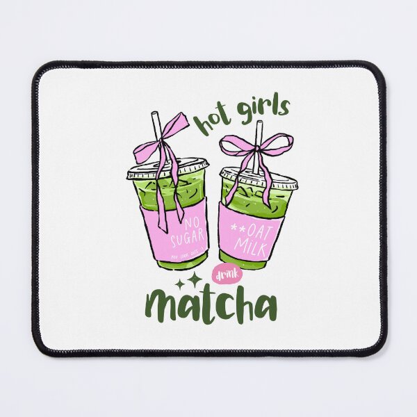 Item preview, Hot Girls Drink Matcha designed and sold by domicraymondo.