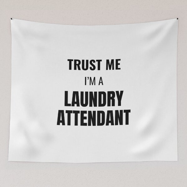 Item preview, Trust Me I'm a Laundry Attendant (Black) designed and sold by ShipCrewNation.