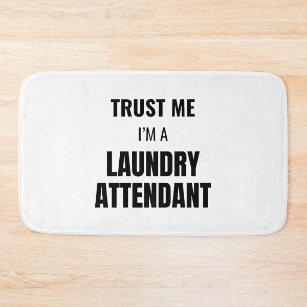 Item preview, Trust Me I'm a Laundry Attendant (Black) designed and sold by ShipCrewNation.