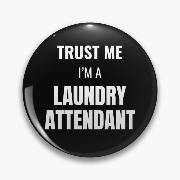 Item preview, Trust Me I'm a Laundry Attendant (White) designed and sold by ShipCrewNation.