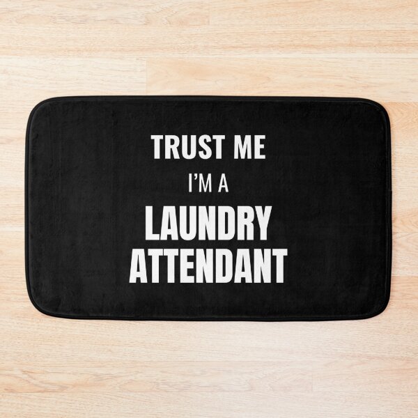 Item preview, Trust Me I'm a Laundry Attendant (White) designed and sold by ShipCrewNation.