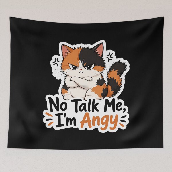 Item preview, "No Talk Me I’m Angy" Funny Calico Cat Introvert Quote designed and sold by Adjie Triawan.