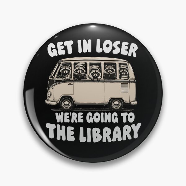 Item preview, Get In Loser We're Going To The Library designed and sold by khallidaart.