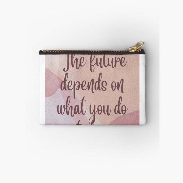 Item preview, The Future Depends On What You Do Today designed and sold by NNCollection.