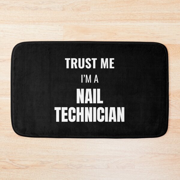 Item preview, Trust Me I'm a Nail Technician (White) designed and sold by ShipCrewNation.