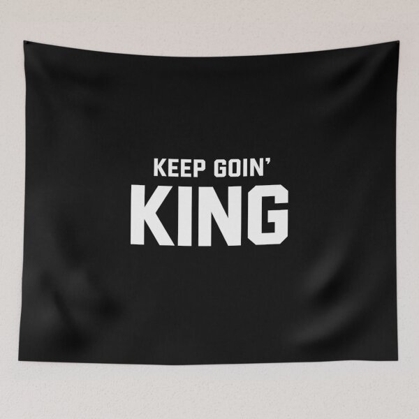Item preview, Keep Goin' King designed and sold by DIRTYDUNNZ.