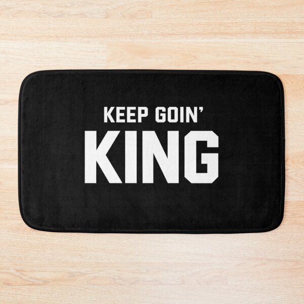 Item preview, Keep Goin' King designed and sold by DIRTYDUNNZ.