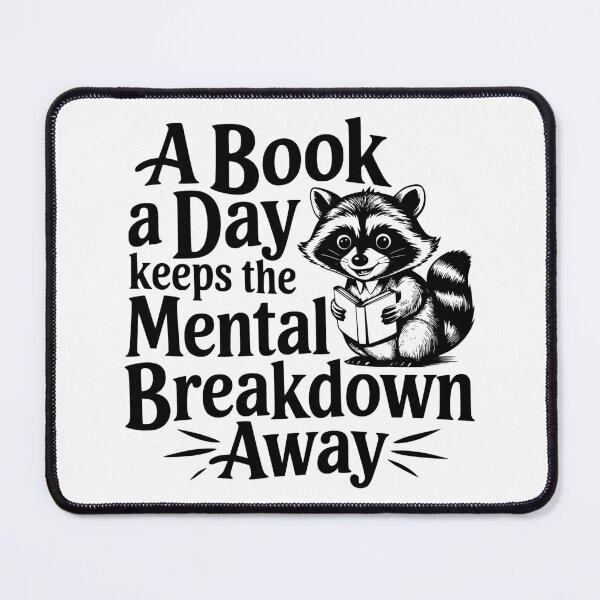 Item preview, a book a day keeps the mental breakdown away designed and sold by Phoenix-Fire1.