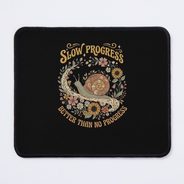 Item preview, Slow Progress Better Than No Progress Snail designed and sold by snowry.