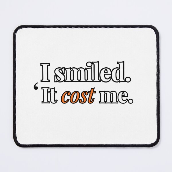 Item preview, I Smiled. It Cost Me. Dark Humor Minimalist Introvert Print designed and sold by Odd Serif.