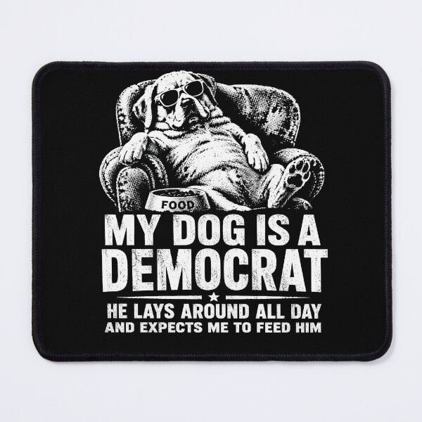 Item preview, My Dog Is A Democrat – Funny Political Dog Lover Humor Quote Design designed and sold by PosiMCreations.