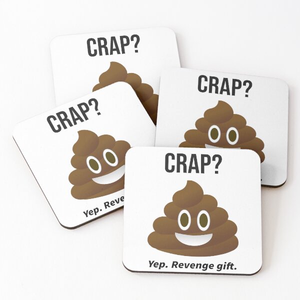 Item preview, Crap? Yep. Revenge Gift |Funny Poop Gag Gift designed and sold by kjson1.