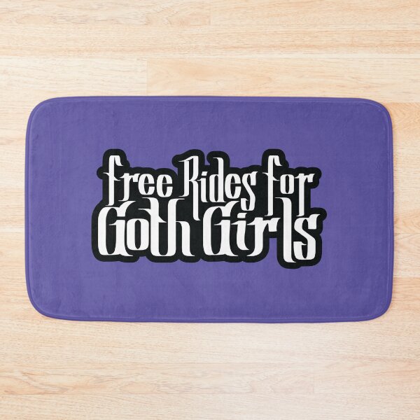 Item preview, Free Rides for Goth Girls designed and sold by checkoutmyengine.