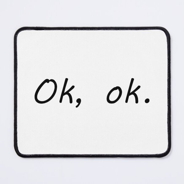 Item preview, Ok, ok. designed and sold by designing01Ar3.