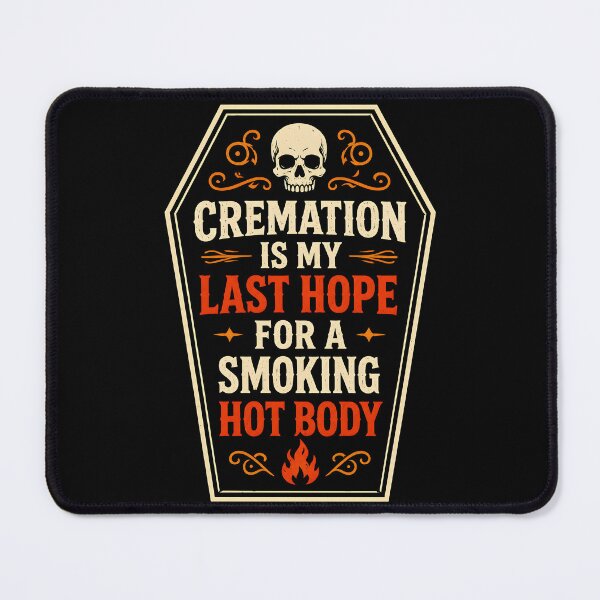 Item preview, Cremation is My Last Hope Funny Statement designed and sold by Marblaes00.