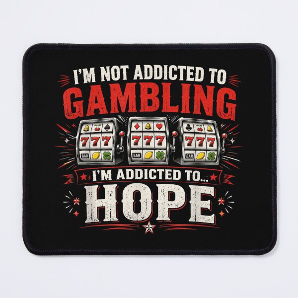 Item preview, Funny Gambling Quote Not Addicted To Gambling Addicted To Hope Slot Machine designed and sold by WilliaMaler.