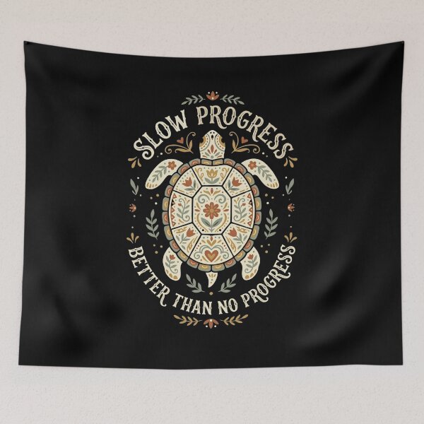 Item preview, Slow Progress Better Than No Progress Turtle designed and sold by snowry.