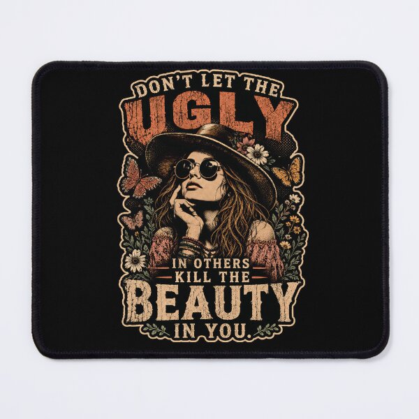 Item preview, Don’t Let The Ugly In Others Kill The Beauty In You – Boho Woman Inspirational Design designed and sold by PosiMCreations.