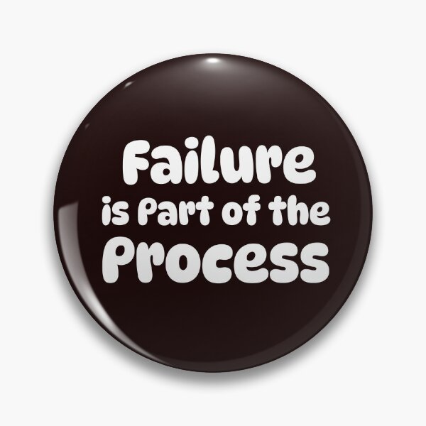 Item preview, Failure is Part of the Process designed and sold by Beverly Kempf.
