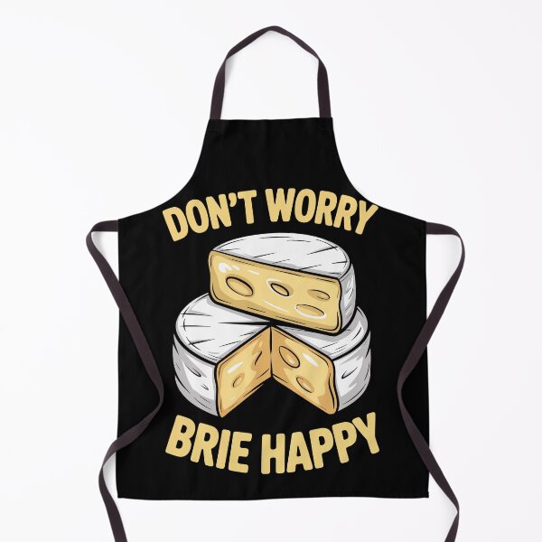Item preview, DON’T WORRY BRIE HAPPY designed and sold by jkrphoto.