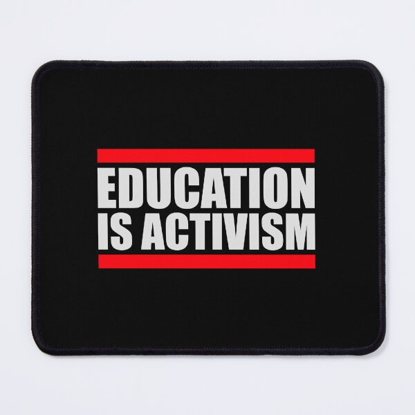 Item preview, Education Is Activism Bold Statement Teacher Quote designed and sold by shirt-o-mat.