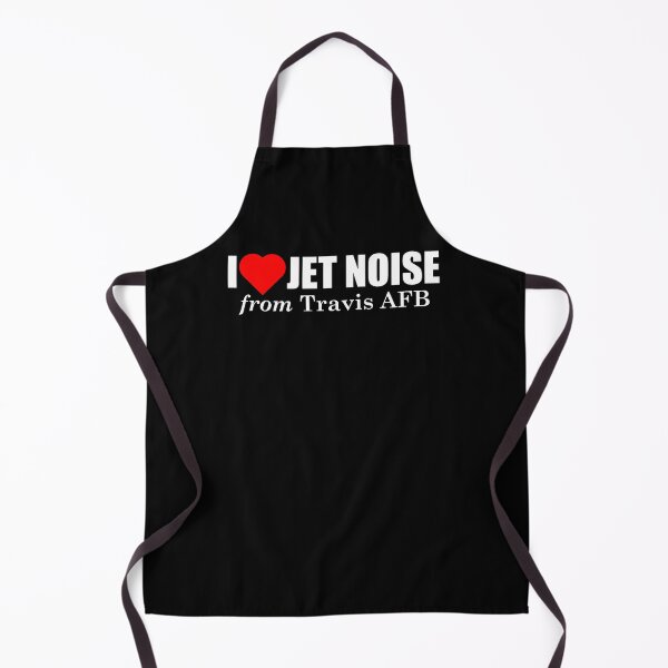 Item preview, I Love Jet Noise from Travis AFB designed and sold by longneckgoosie.